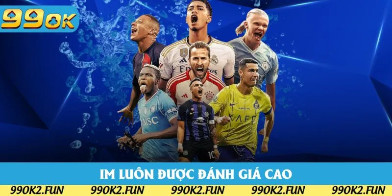 IM thuộc top các đối tác thể thao có thiết kế sảnh chơi bậc nhất