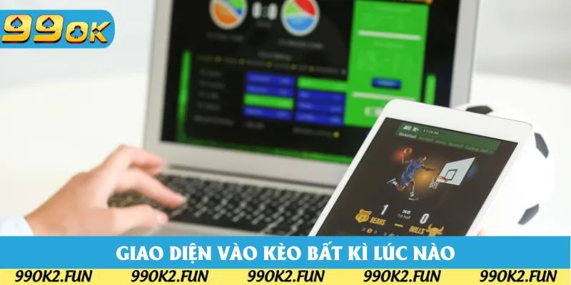 Giao diện thân thiện hỗ trợ bạn vào kèo bất kì lúc nào Giao diện thân thiện hỗ trợ bạn vào kèo bất kì lúc nào